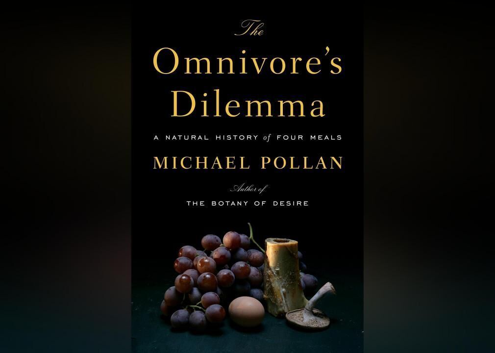 2006: Michael Pollan publishes ‘The Omnivore’s Dilemma’